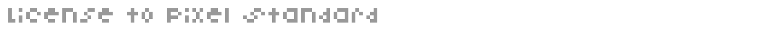 Font License to Pixel Standard
